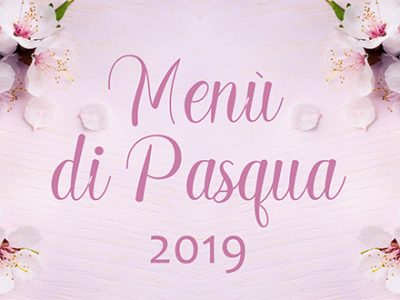 Offerta Menu di Pasqua 2019